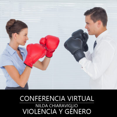 Violencia y Género, Conferencia Virtual, Nilda Chiaraviglio.