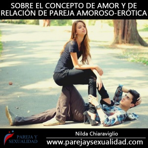 Sobre el Concepto de Amor y de Pareja Amoroso-Erótica